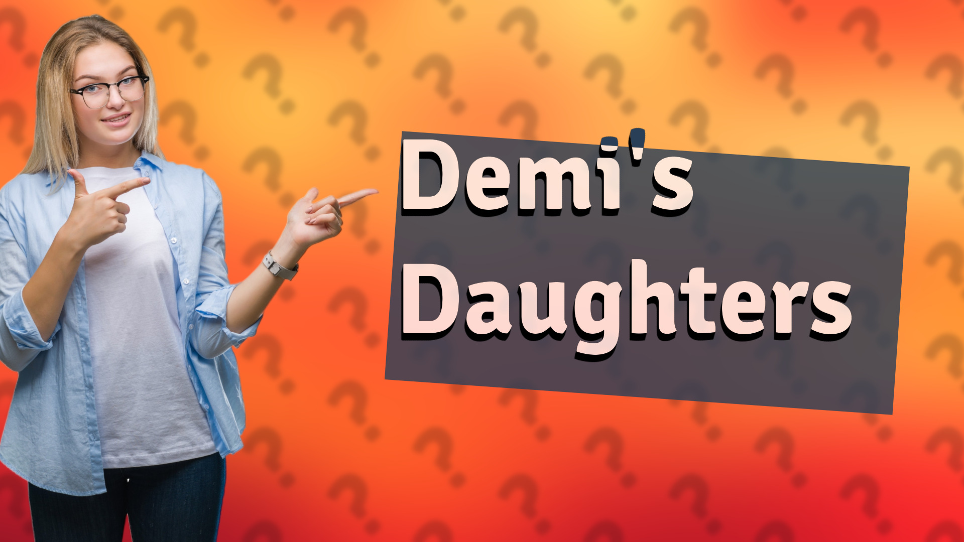 Demi's Daughters
