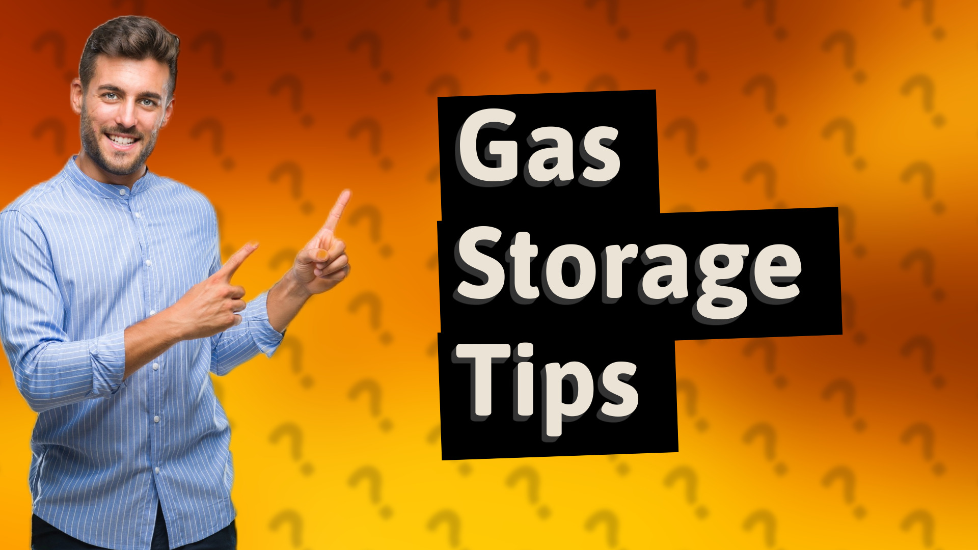 Gas Storage Tips