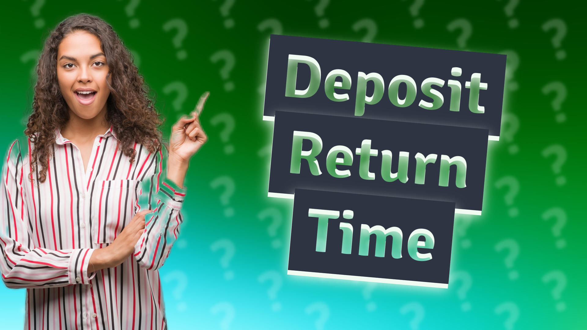 Deposit Return Time