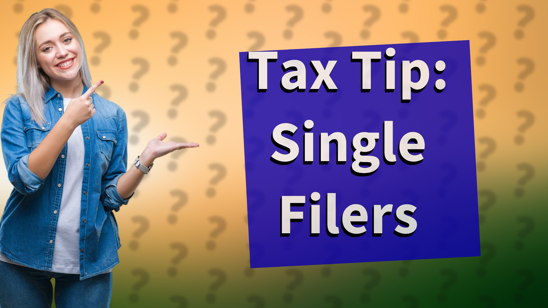 Tax Tip: Single Filers
