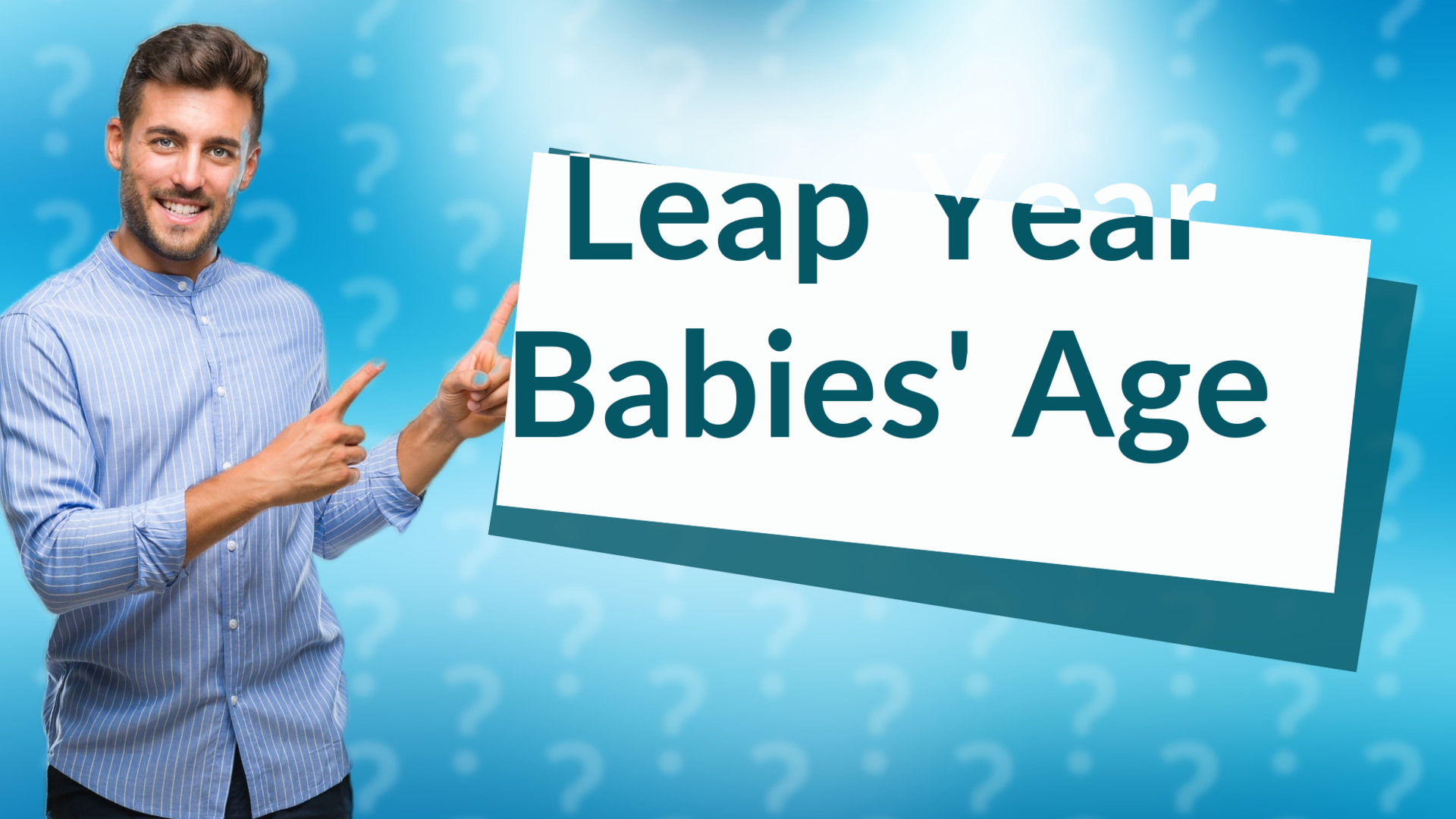 Leap Year Babies' Age