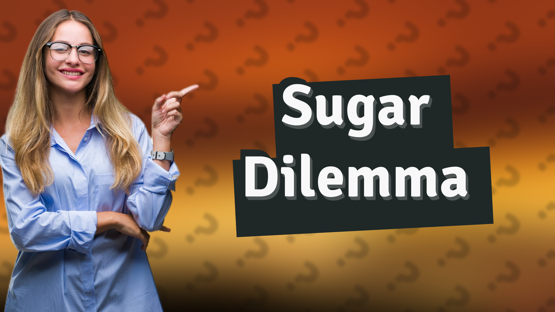 Sugar Dilemma
