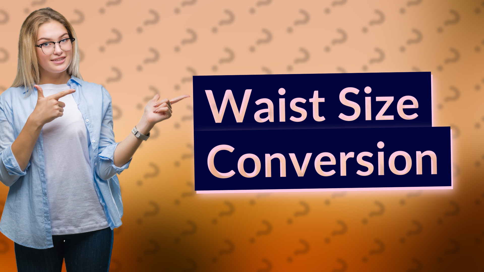 Waist Size Conversion