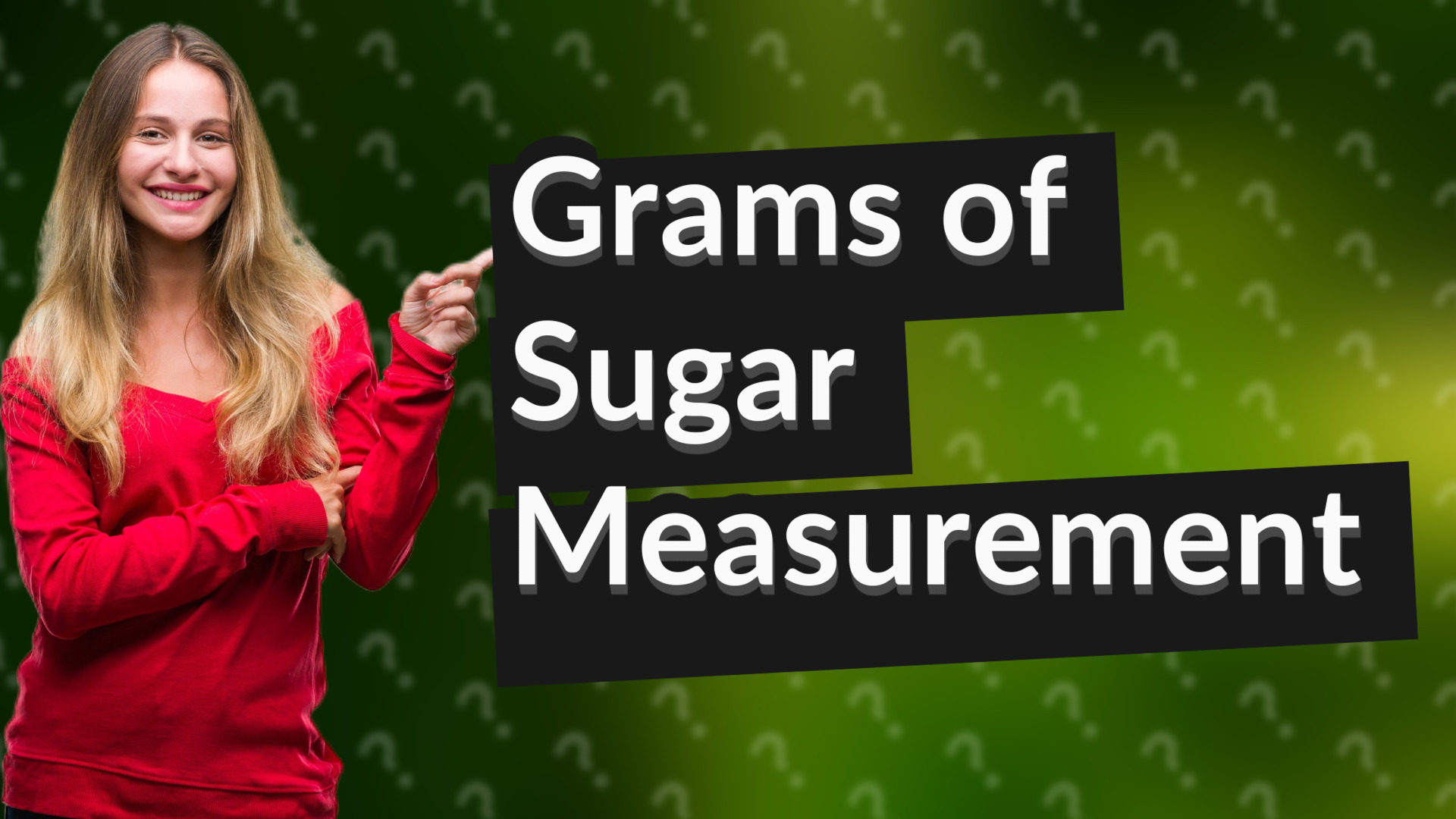Grams of Sugar Measurement