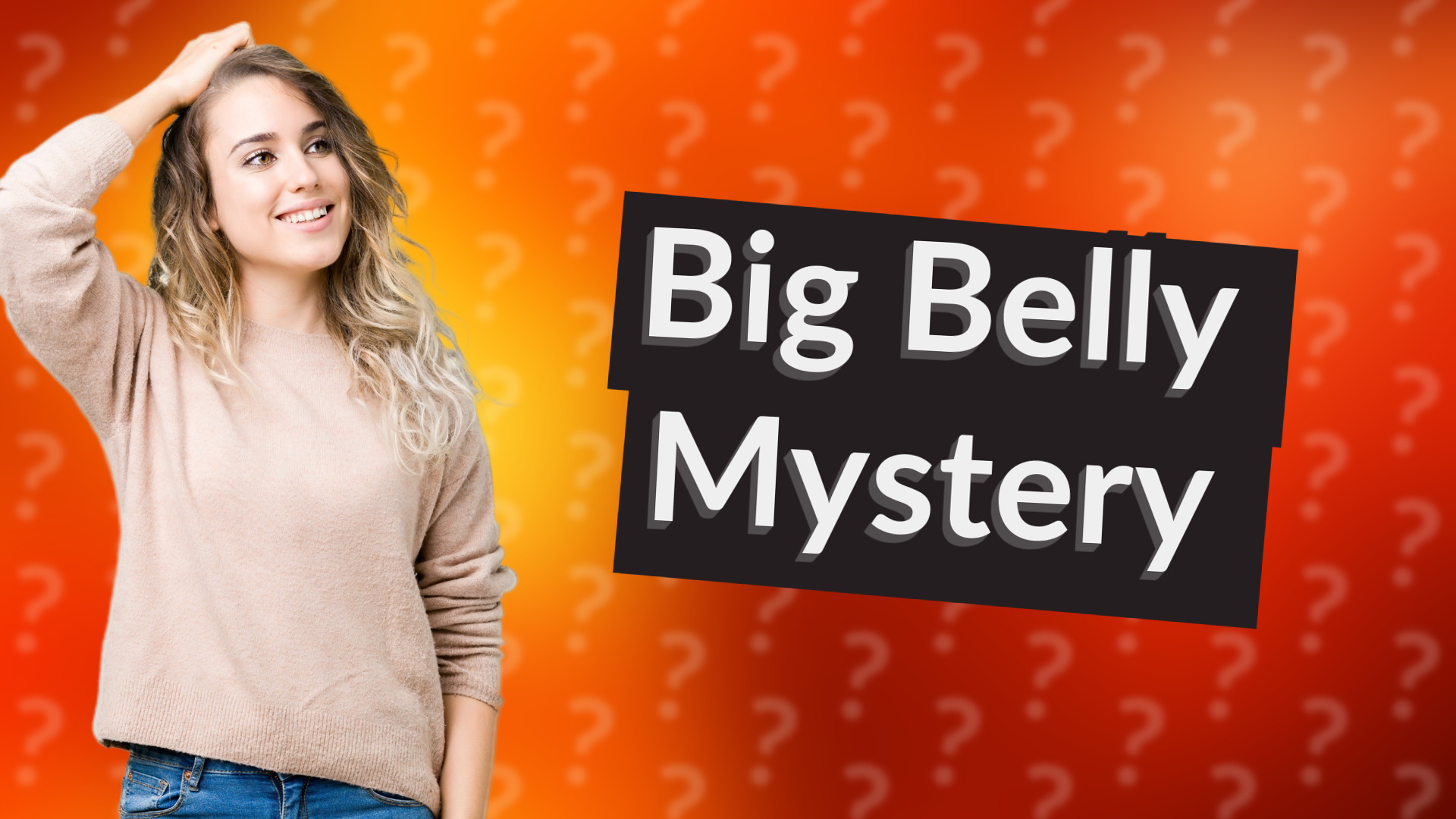 Big Belly Mystery