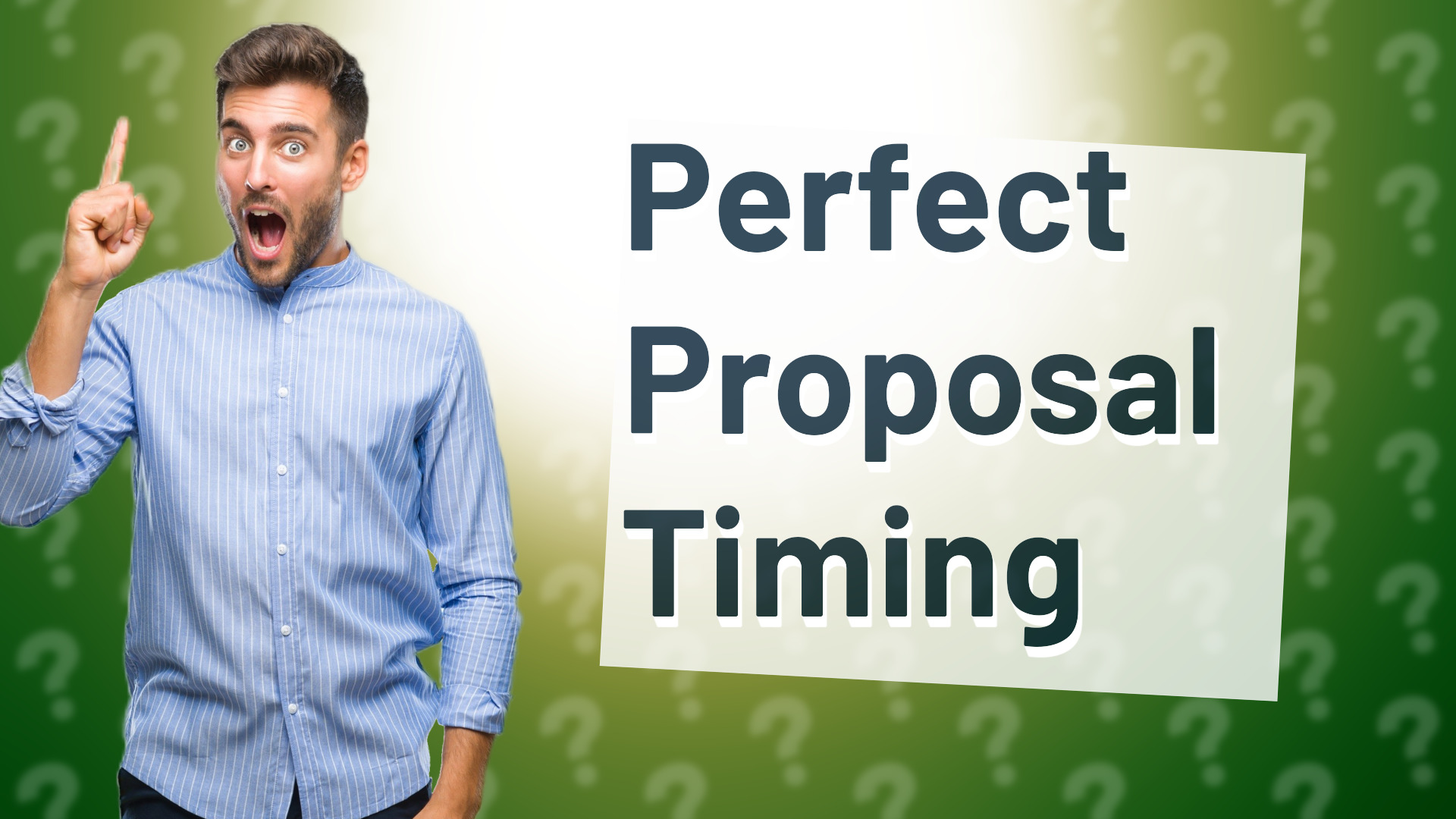 Perfect Proposal Timing