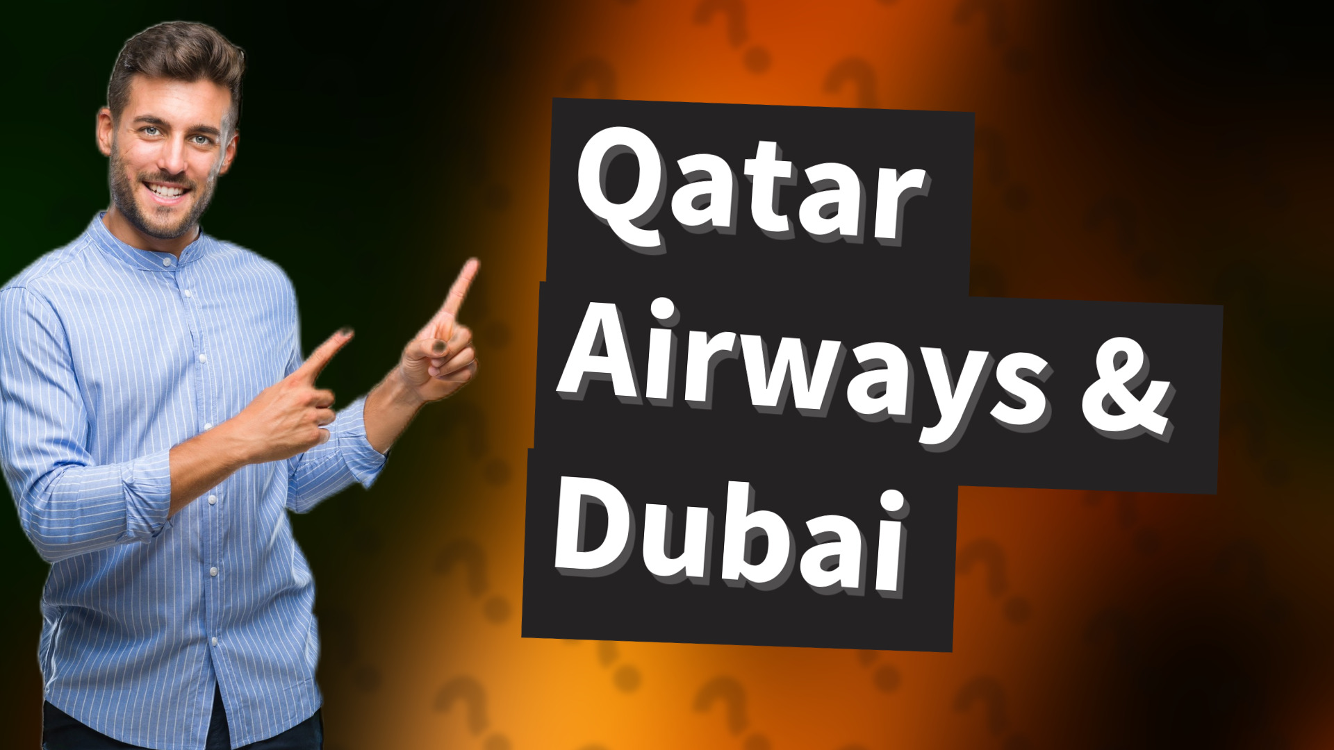 Qatar Airways & Dubai