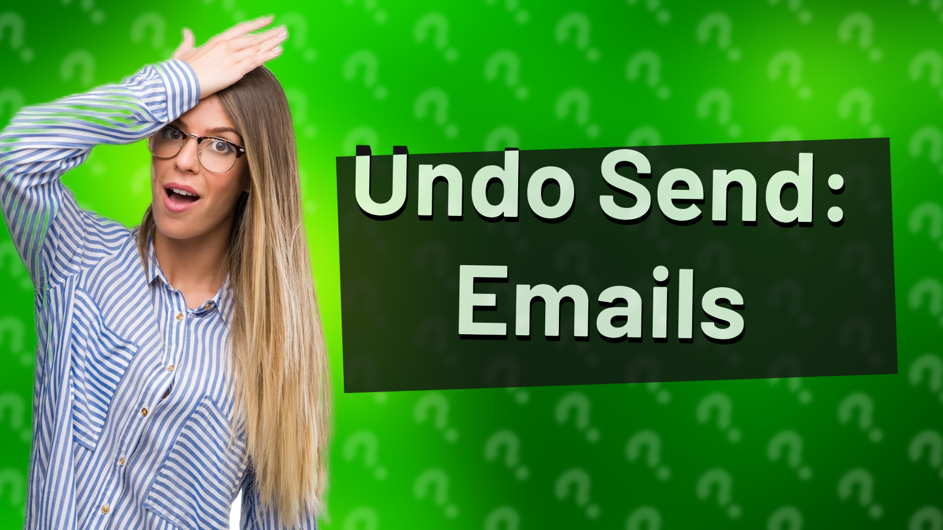 Undo Send: Emails