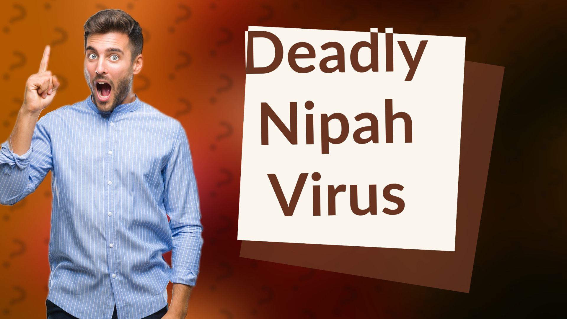 Deadly Nipah Virus