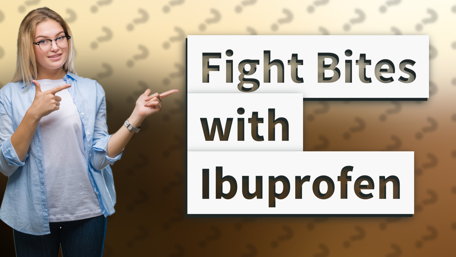 Fight Bites with Ibuprofen