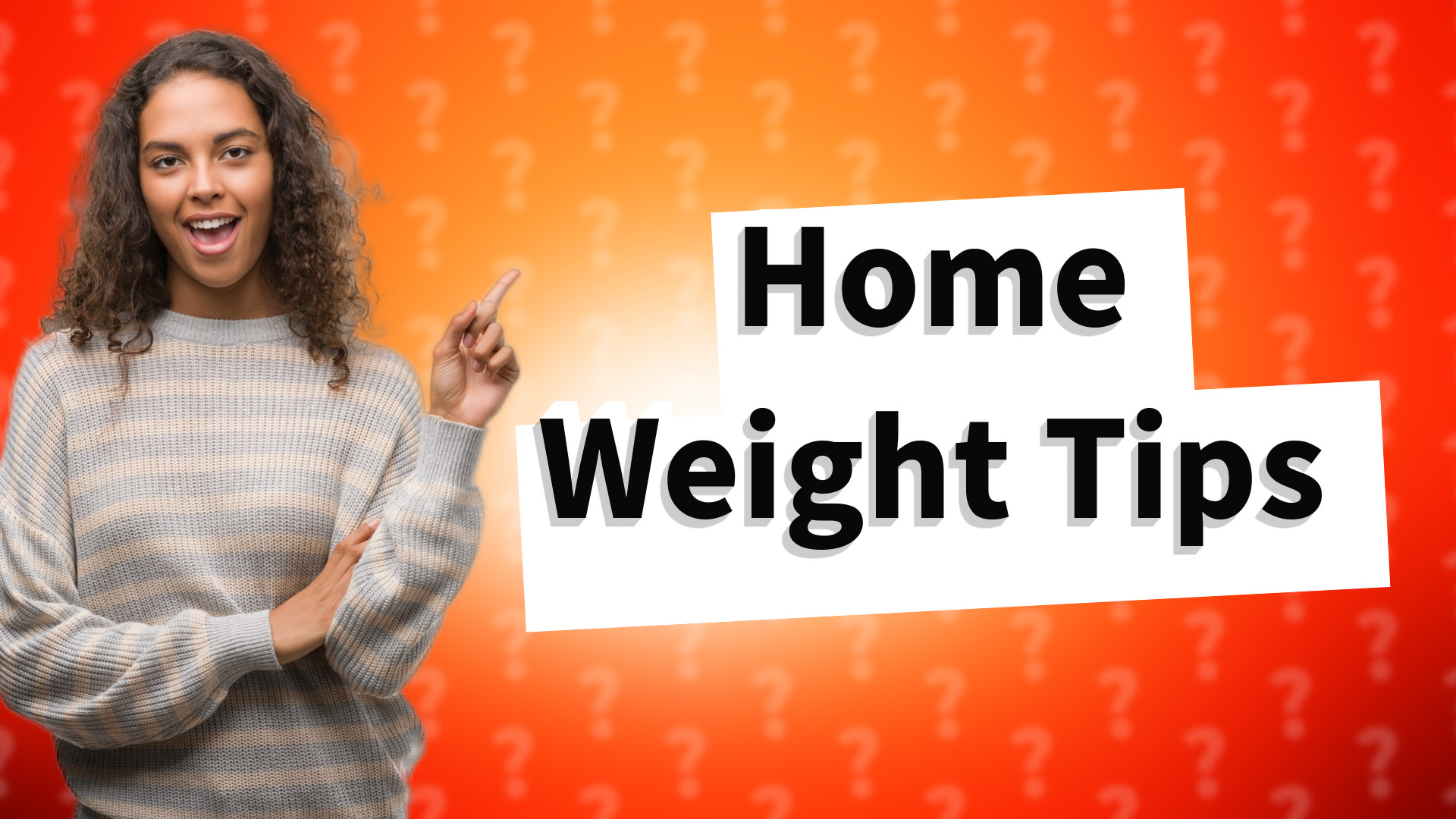 Home Weight Tips