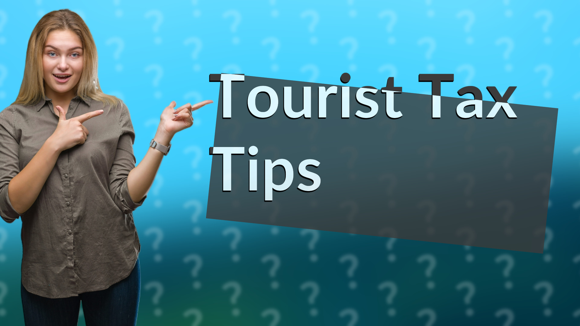 Tourist Tax Tips