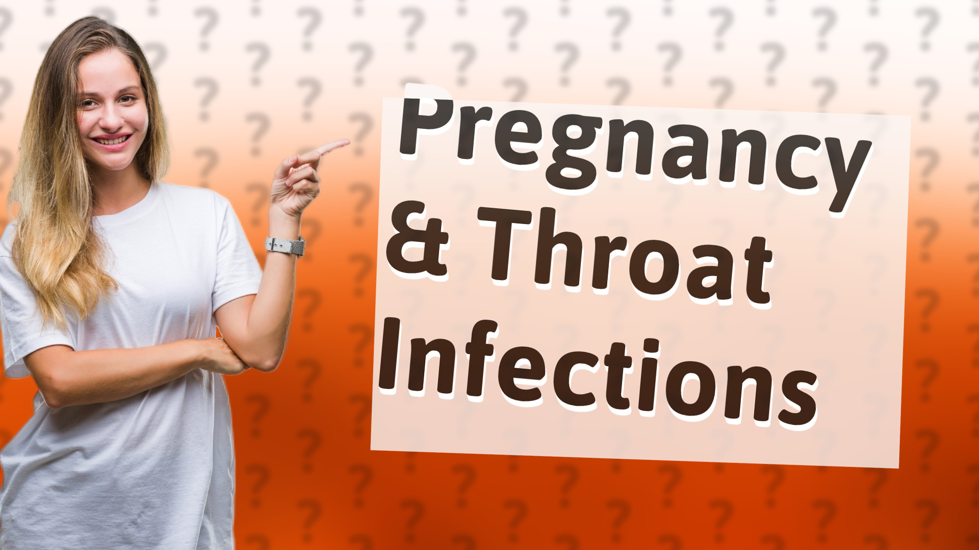 Pregnancy & Throat Infections