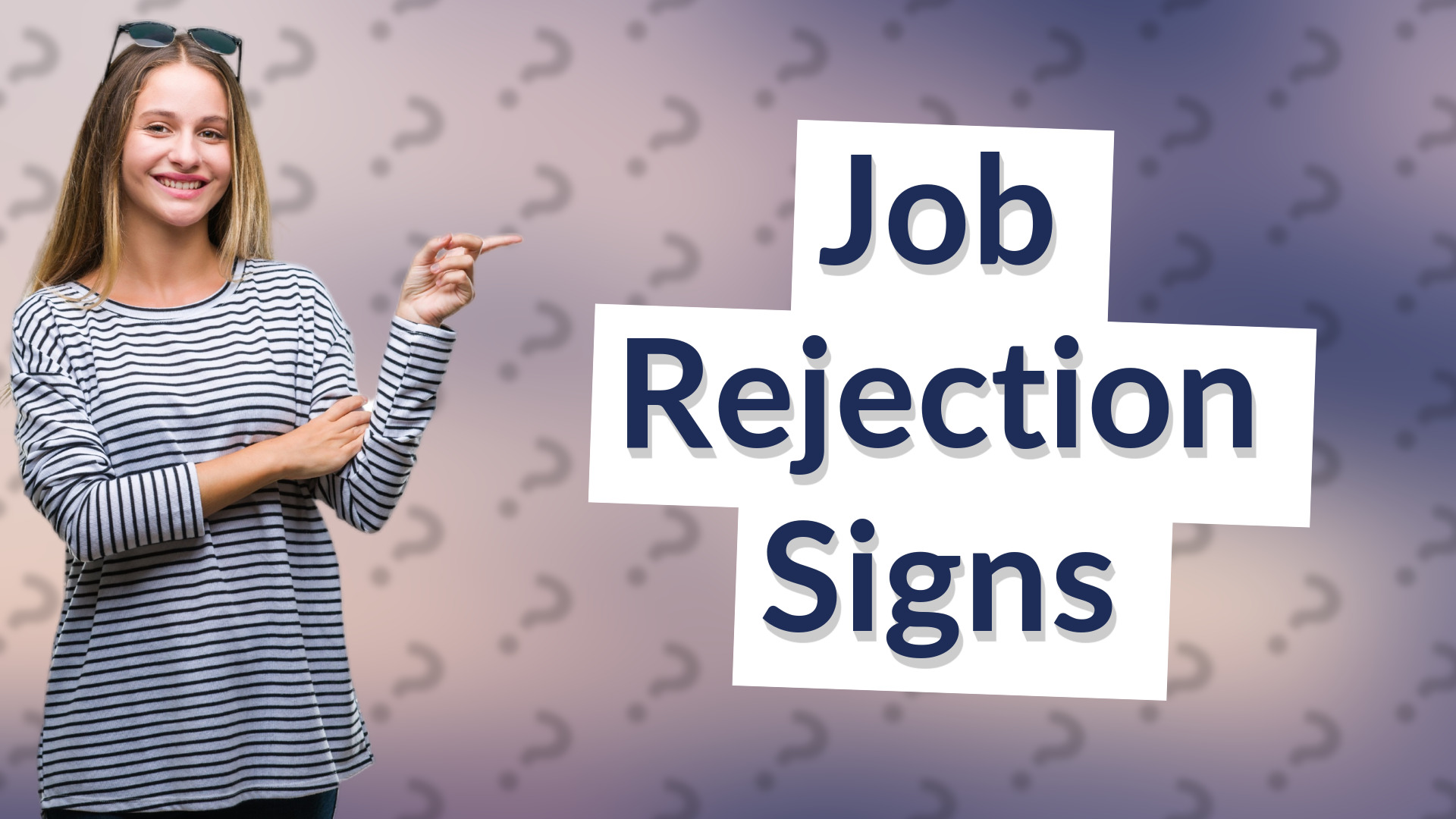 Job Rejection Signs