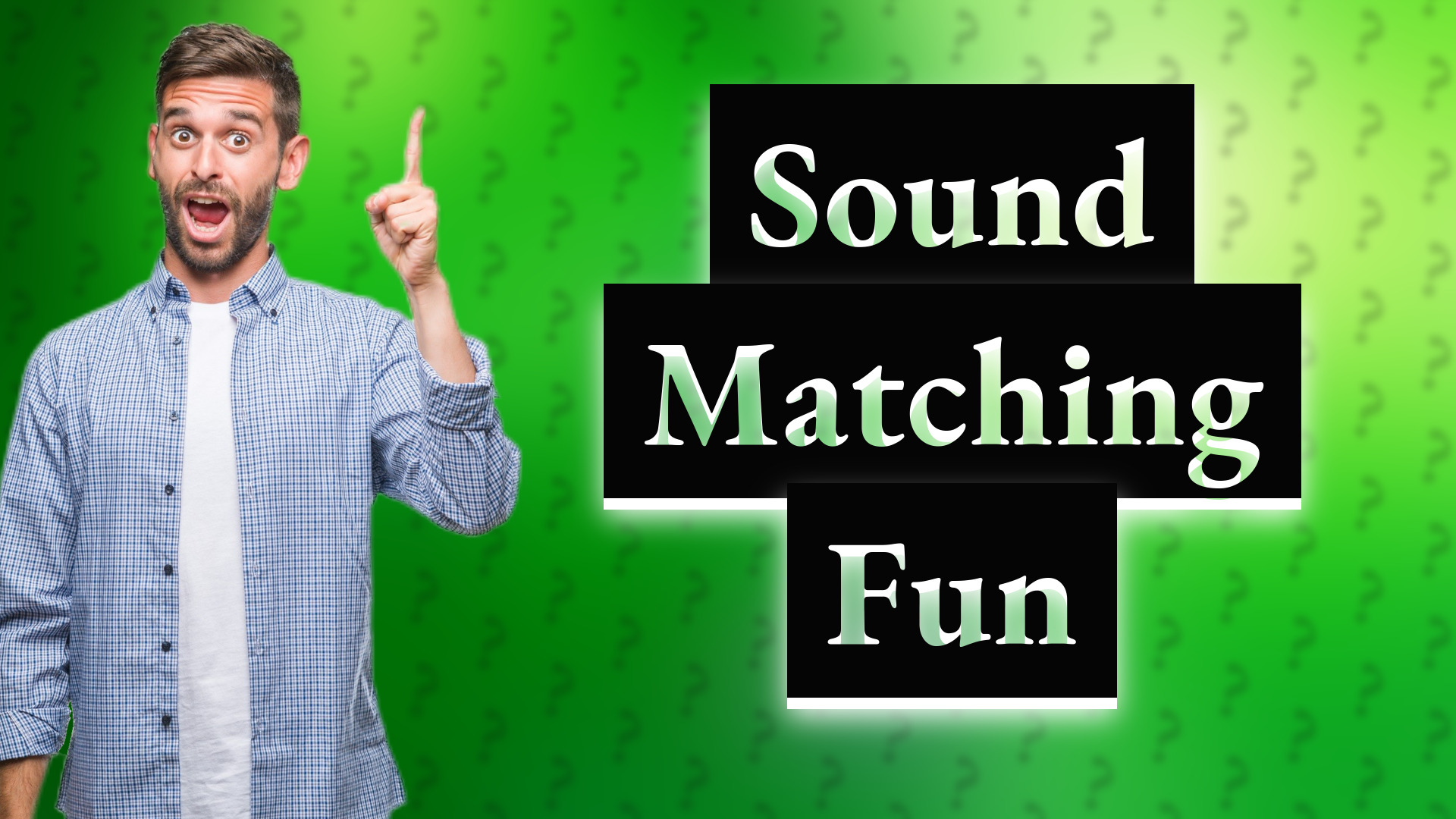 Sound Matching Fun