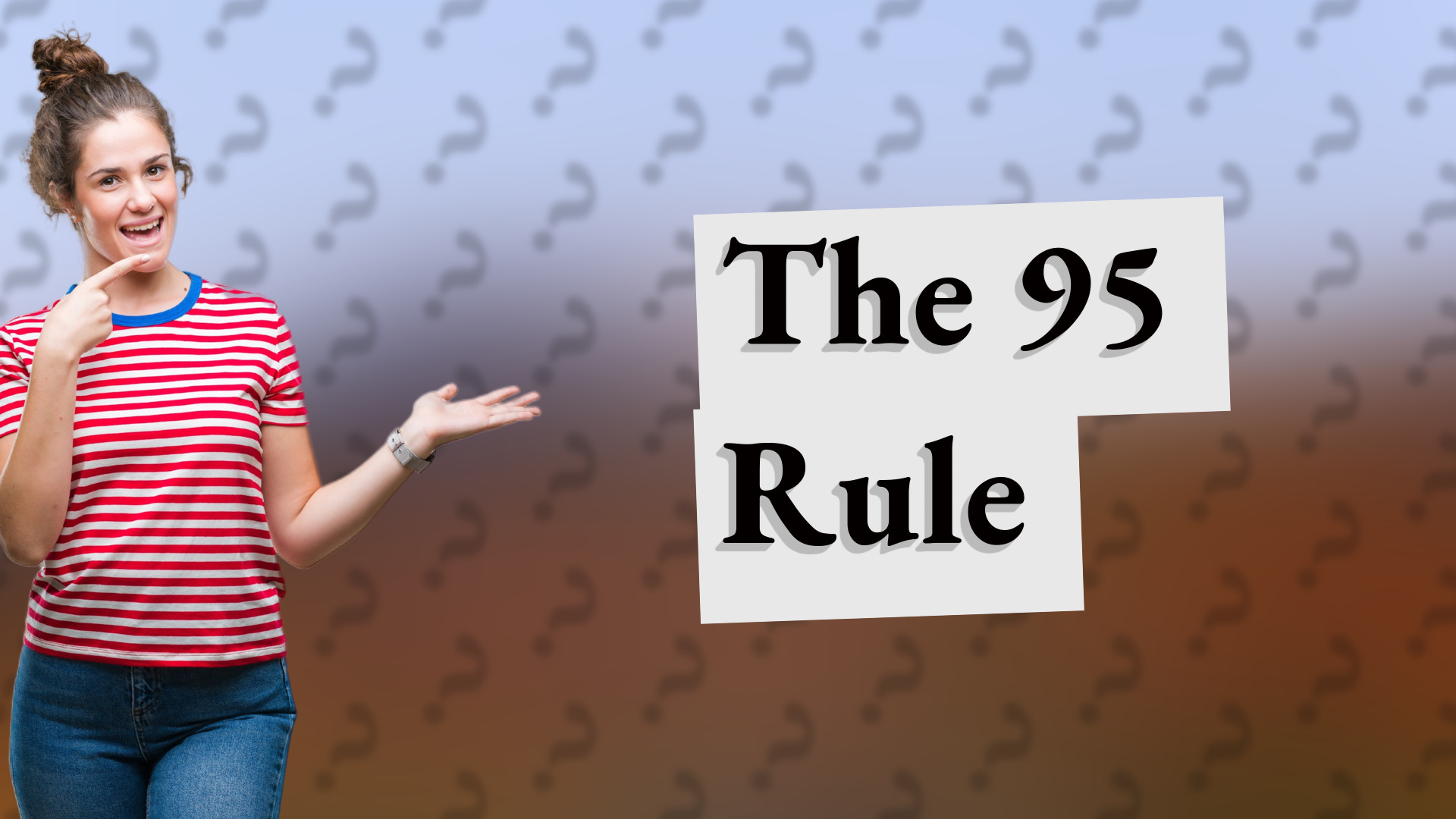 The 95 Rule