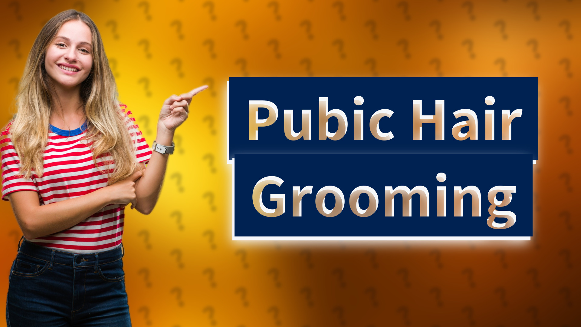Pubic Hair Grooming