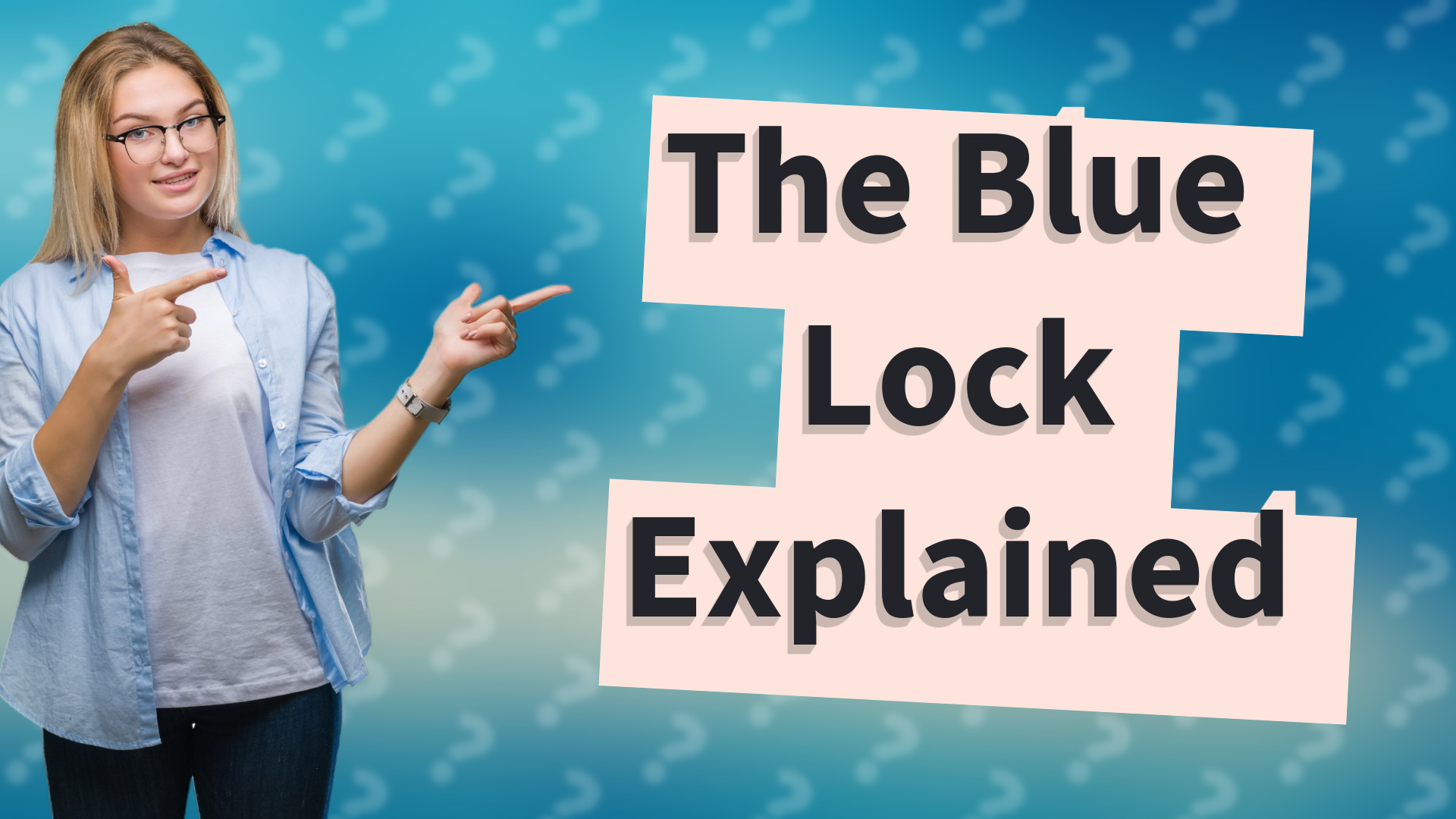 The Blue Lock Explained