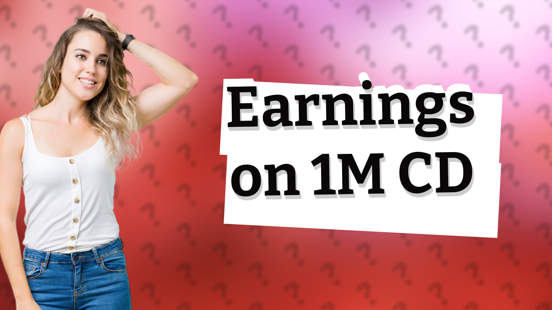 Earnings on 1M CD