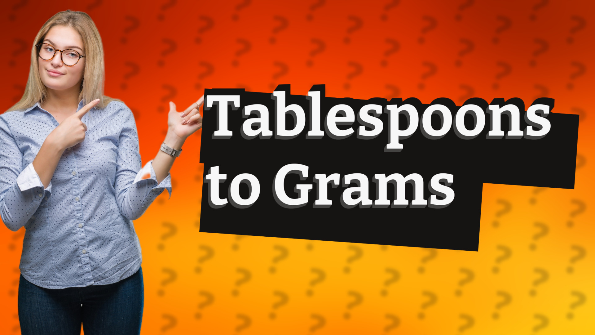 Tablespoons to Grams