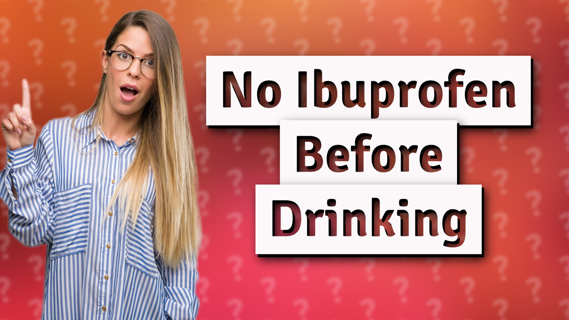No Ibuprofen Before Drinking