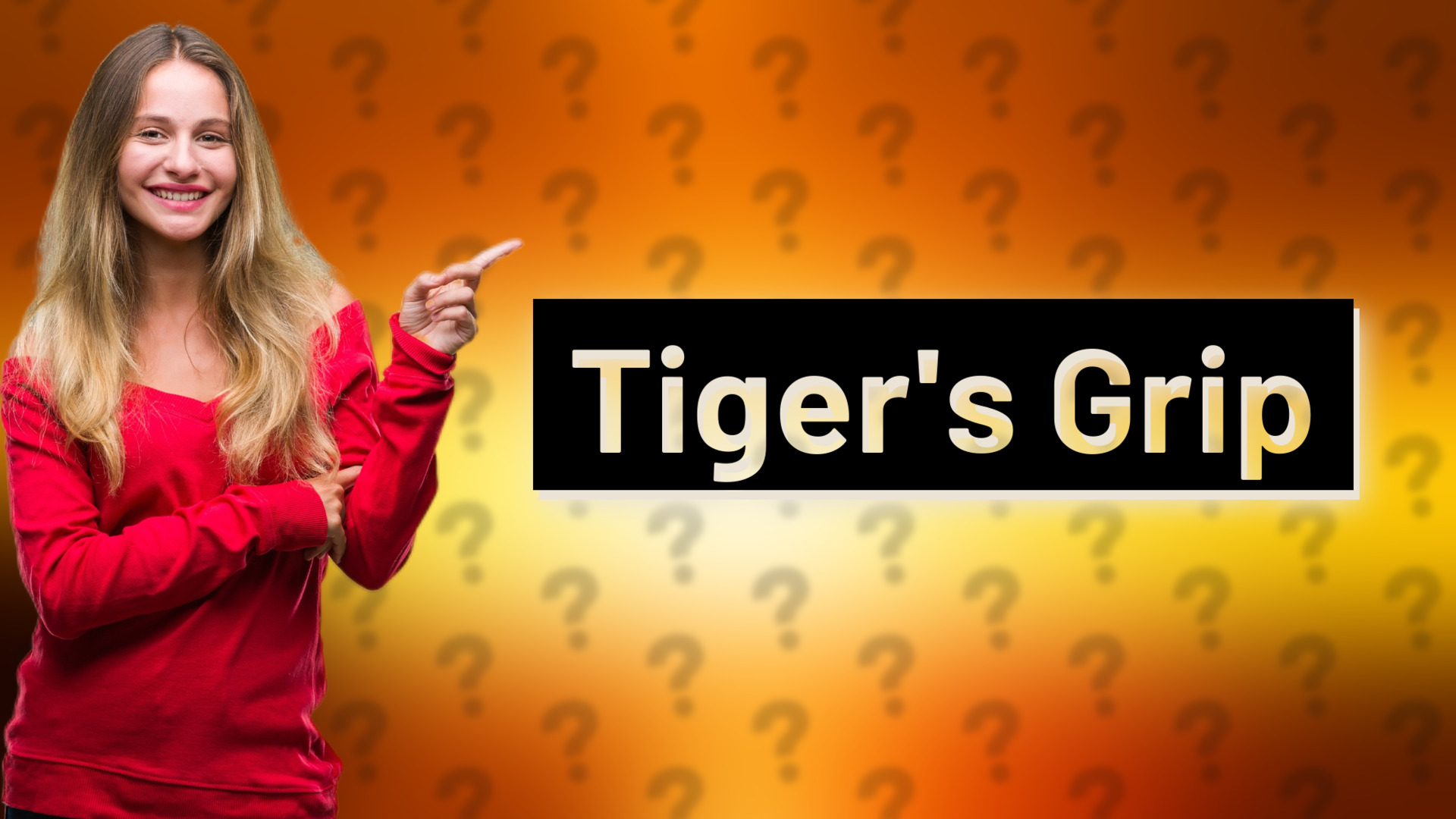 Tiger's Grip