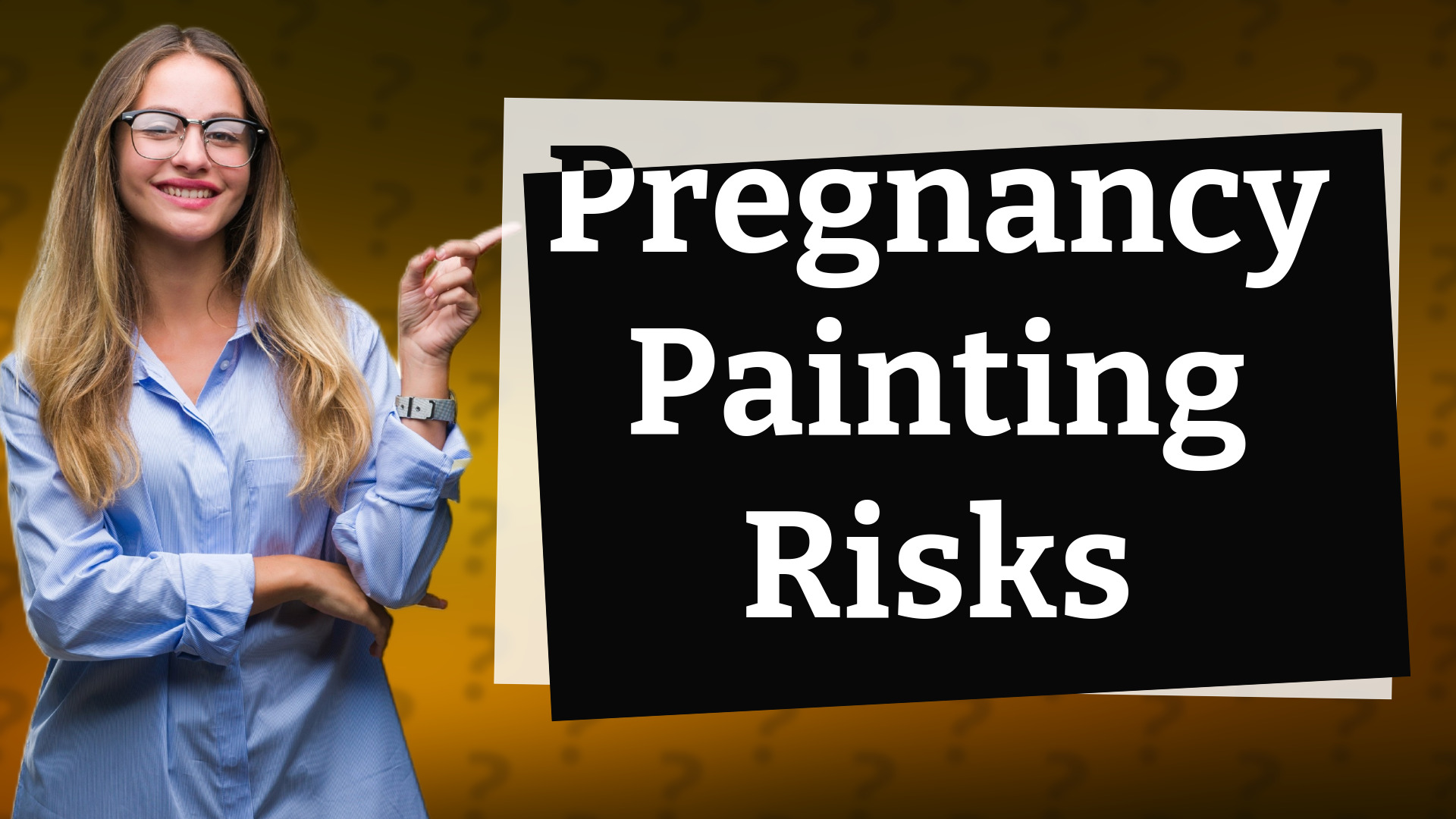 Pregnancy Painting Risks