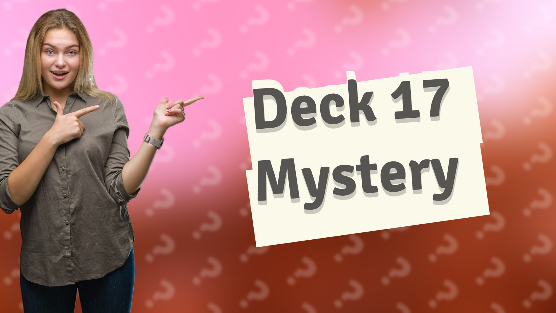 Deck 17 Mystery