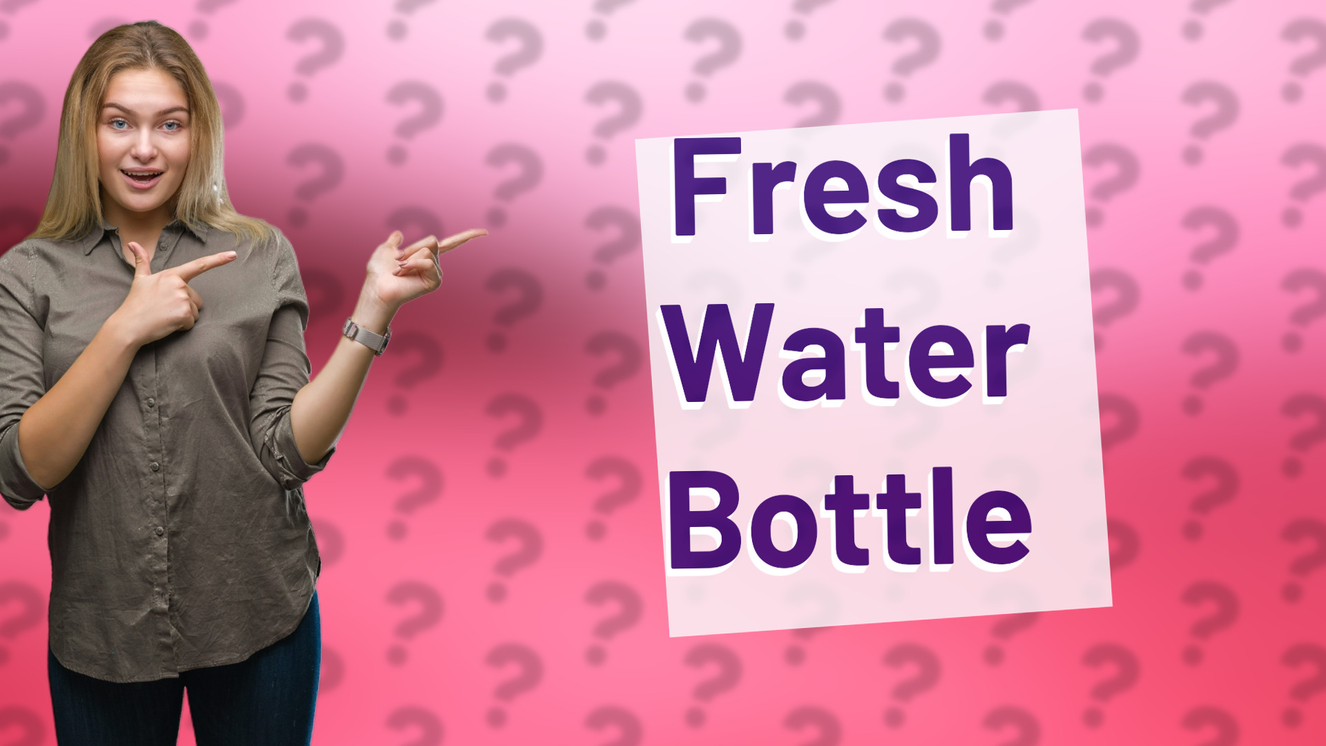 Fresh Water Bottle