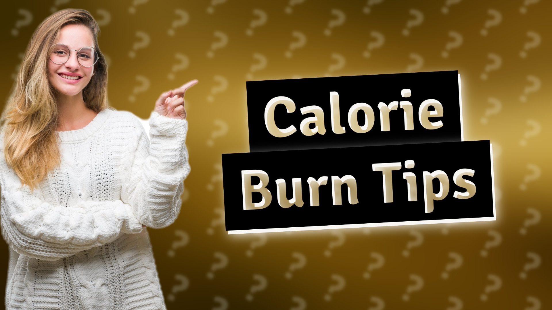 Calorie Burn Tips