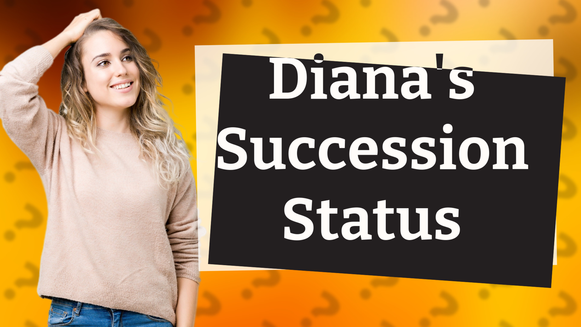 Diana's Succession Status