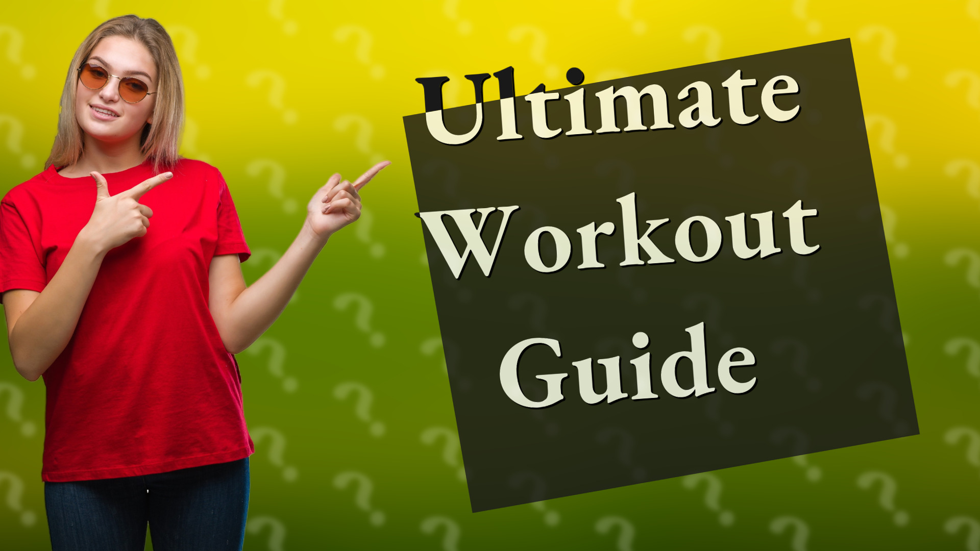 Ultimate Workout Guide