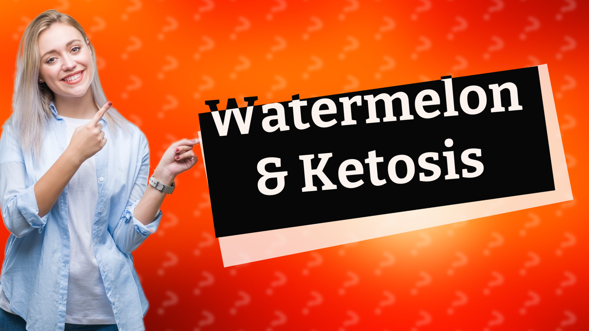 Watermelon & Ketosis