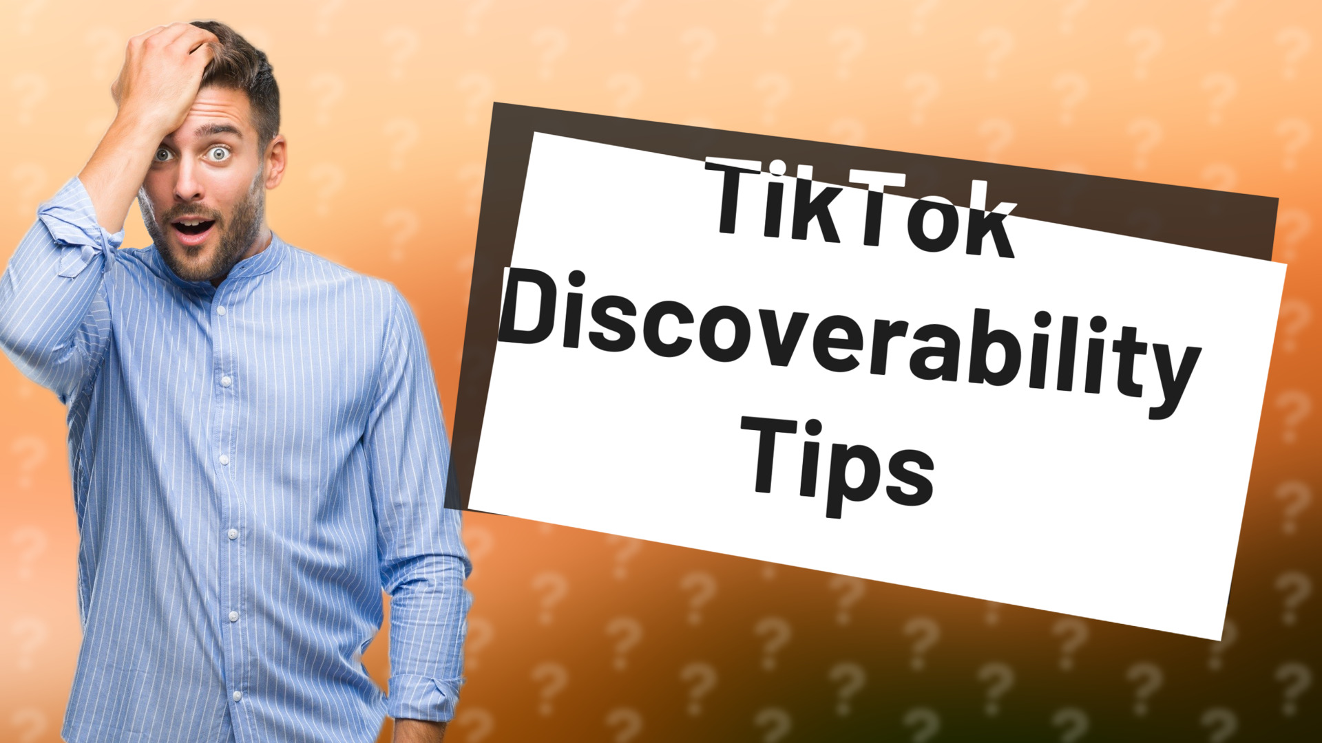 TikTok Discoverability Tips