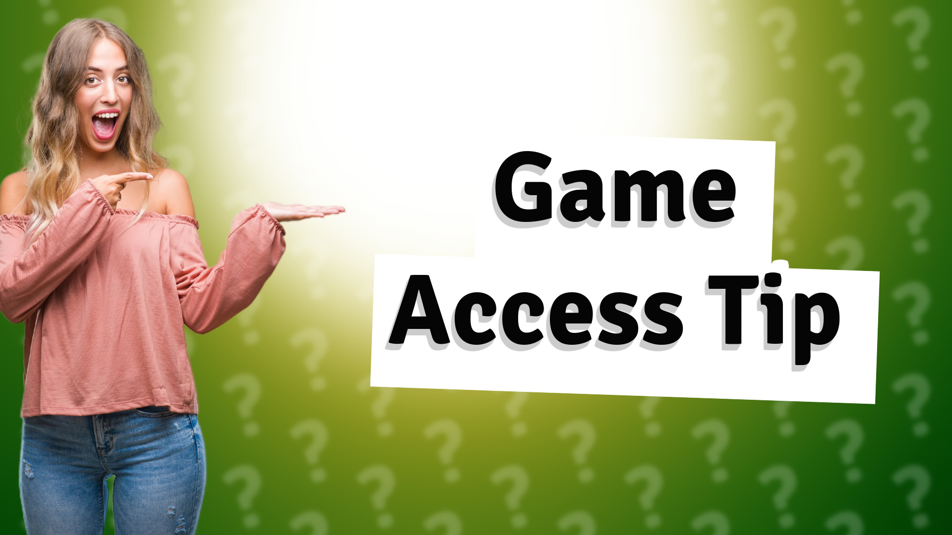 Game Access Tip