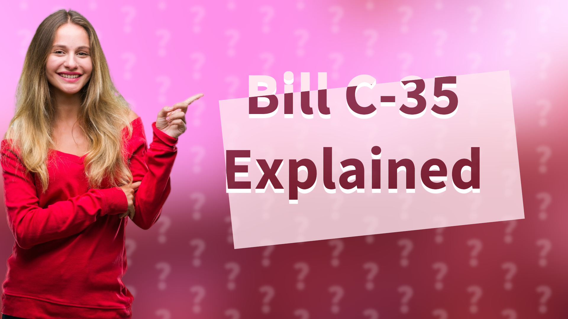 Bill C-35 Explained