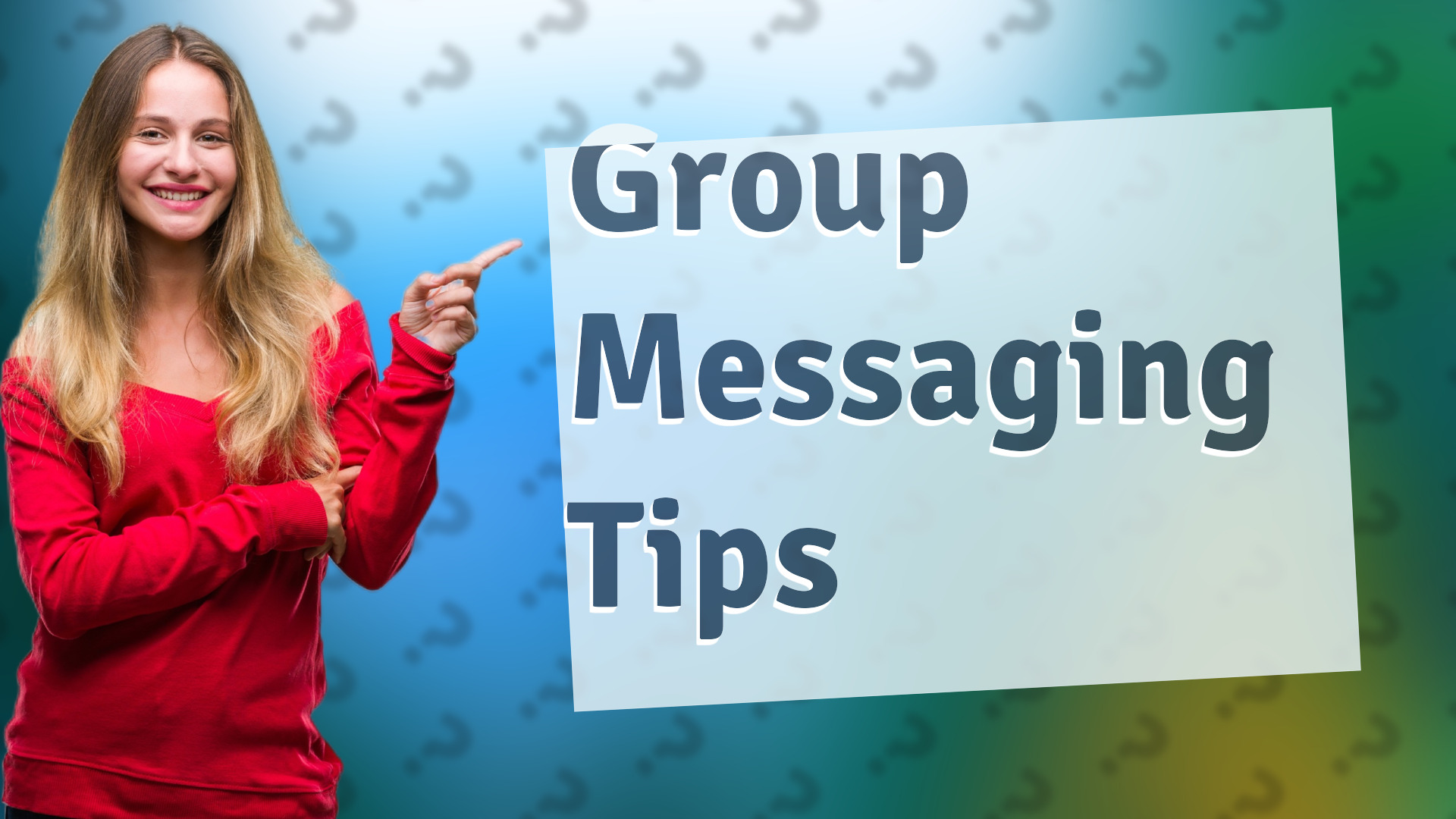 Group Messaging Tips