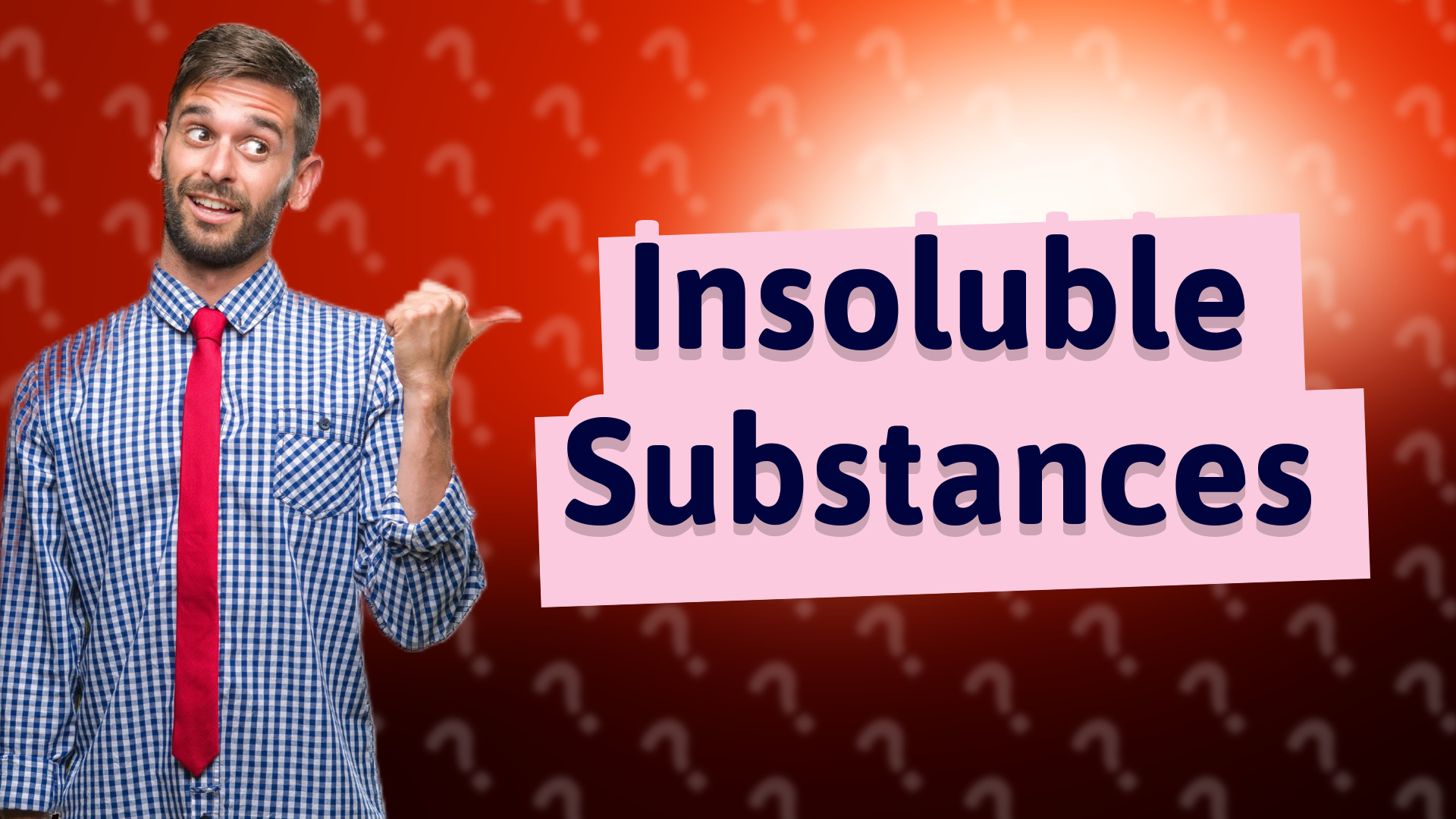 Insoluble Substances
