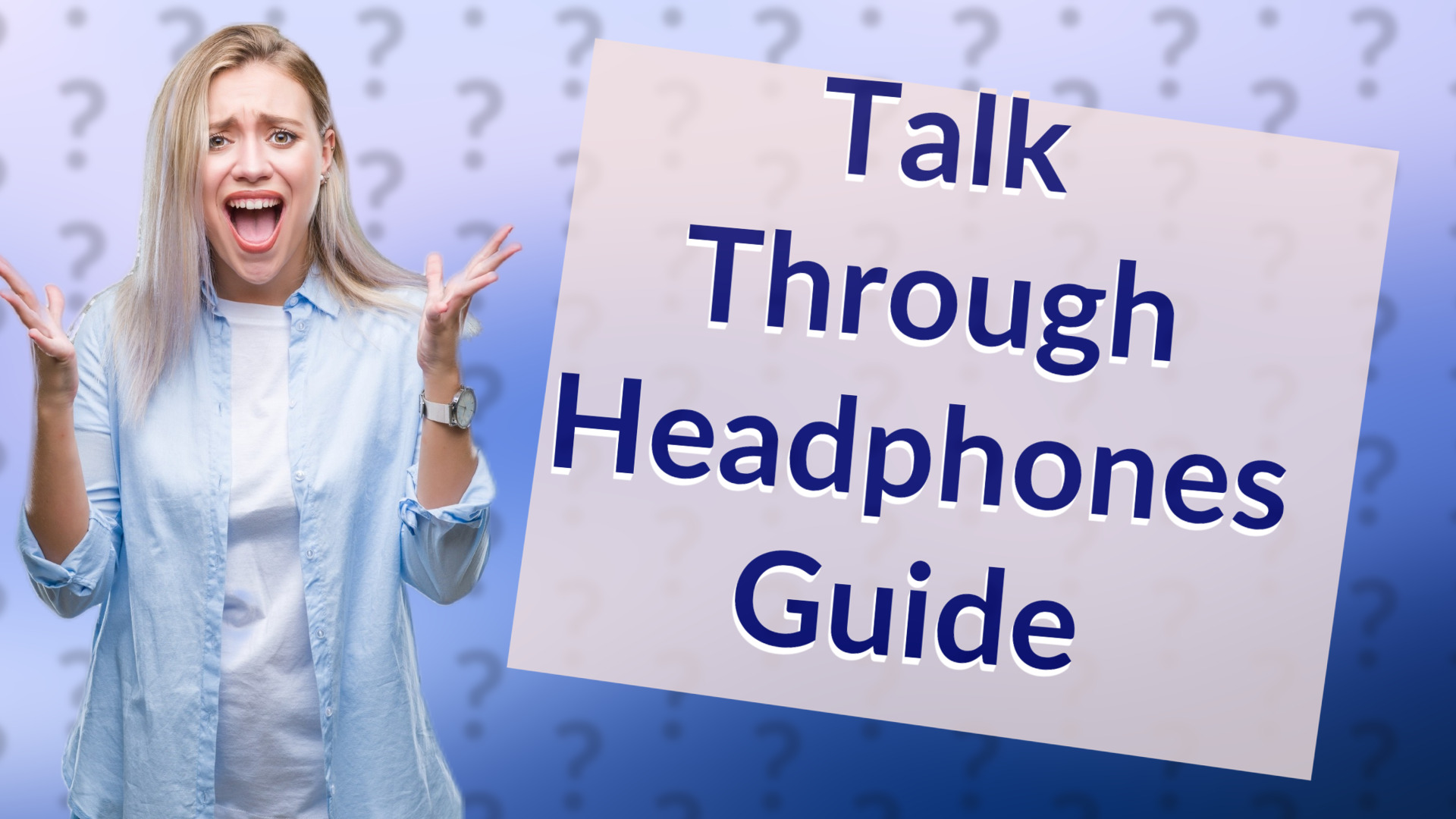 Talk Through Headphones Guide