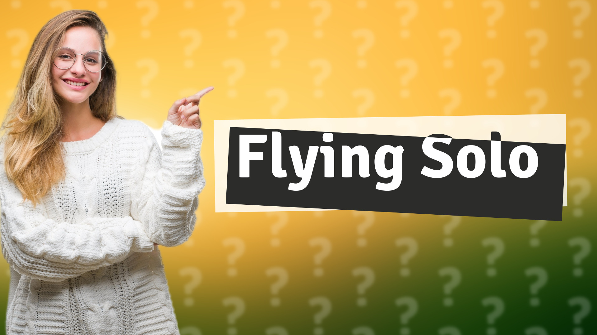 Flying Solo