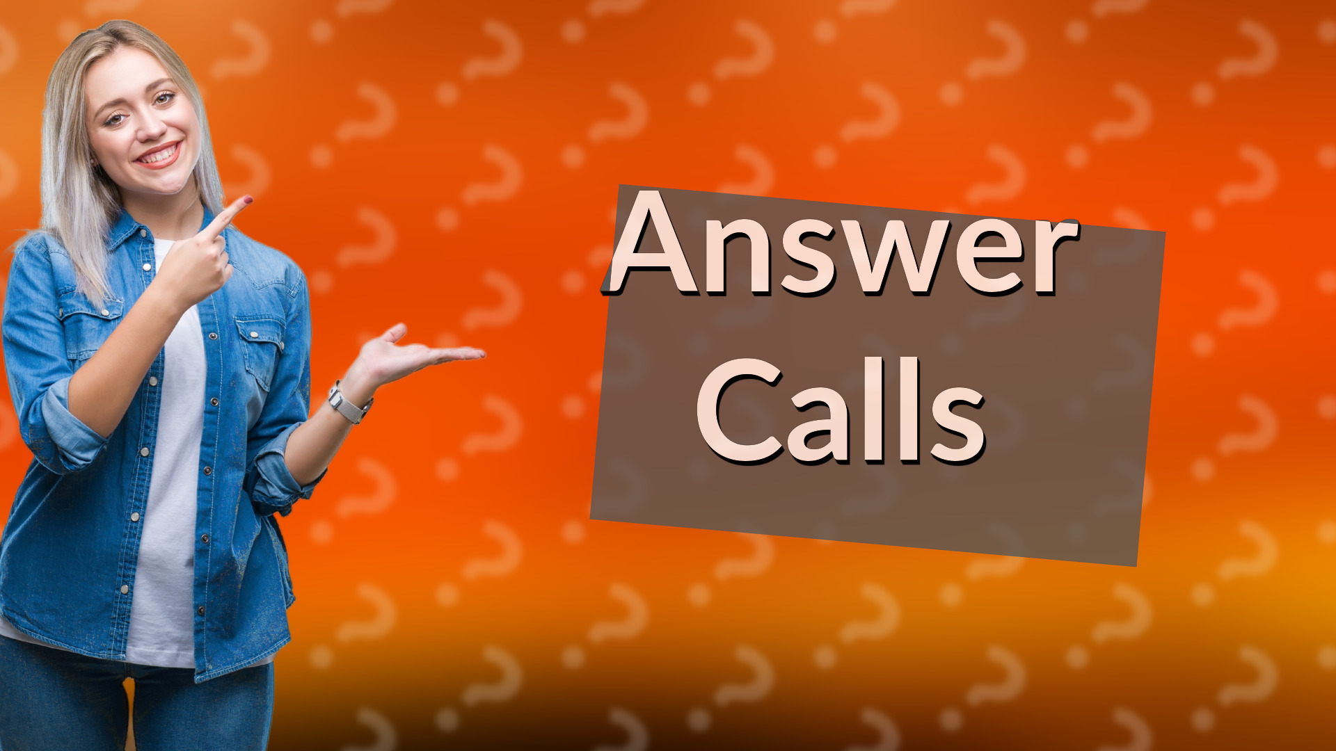 Answer Calls