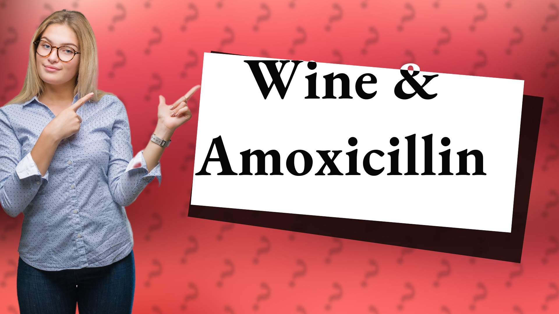 Wine & Amoxicillin