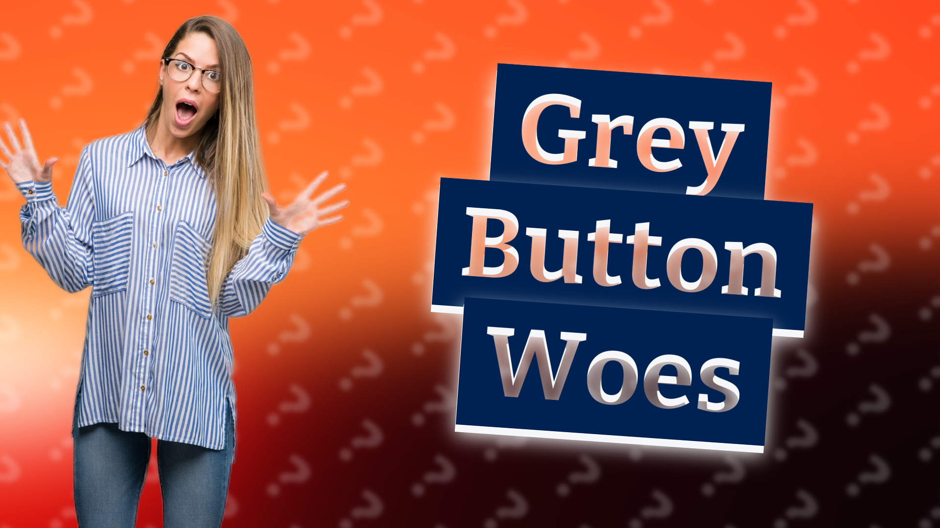 Grey Button Woes