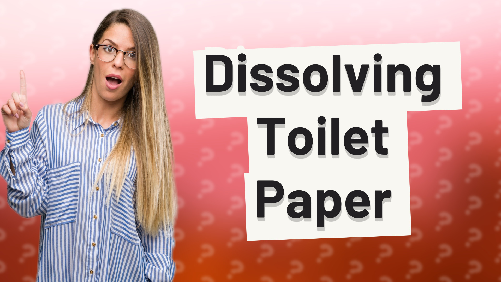 Dissolving Toilet Paper