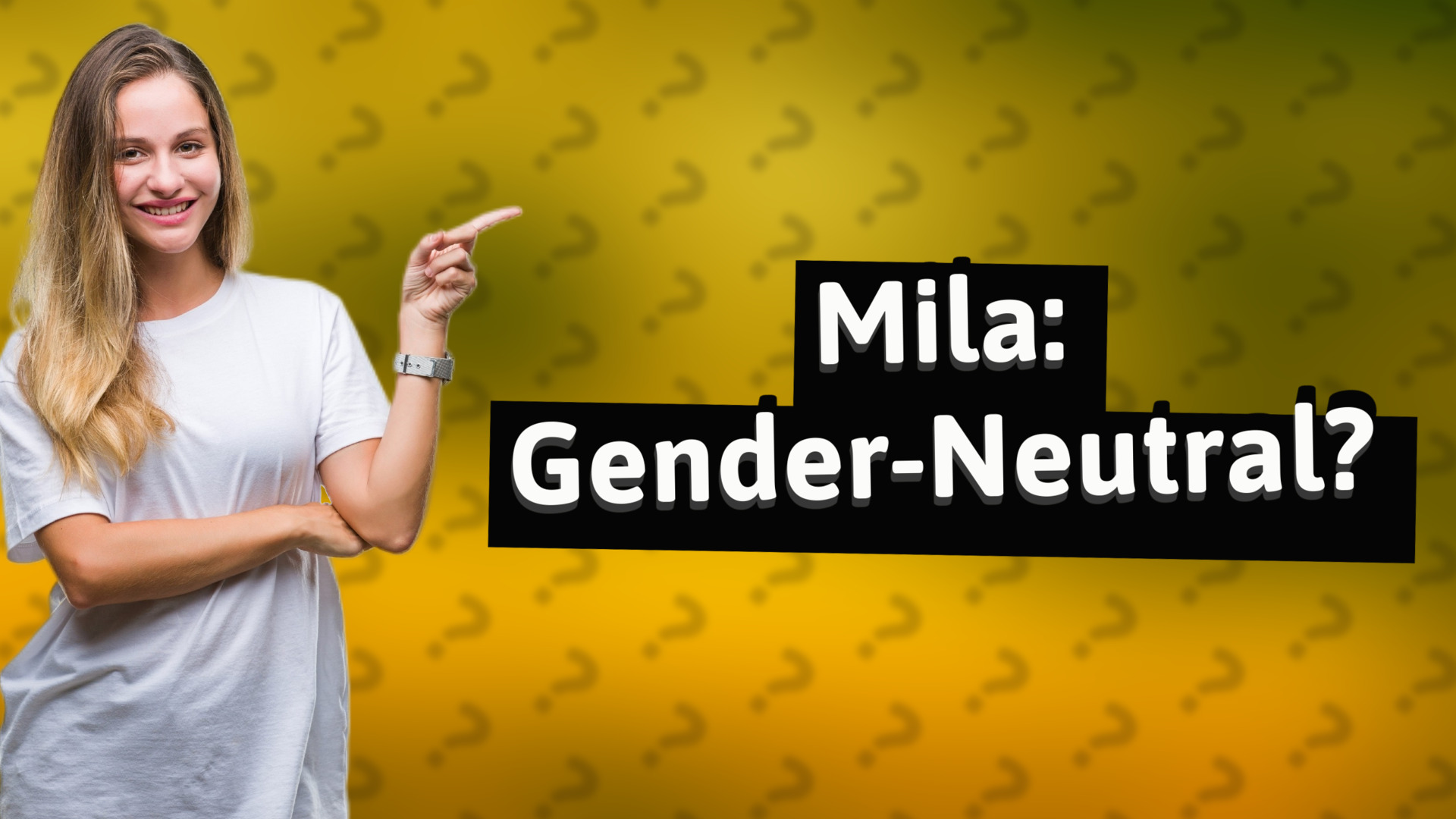 Mila: Gender-Neutral?
