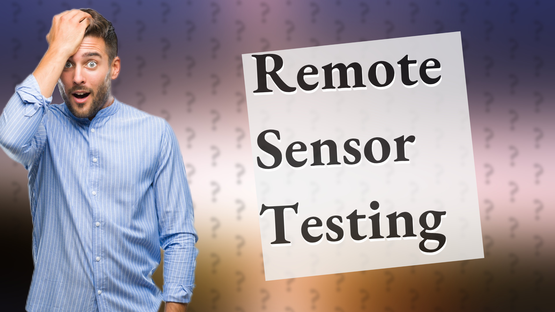 Remote Sensor Testing