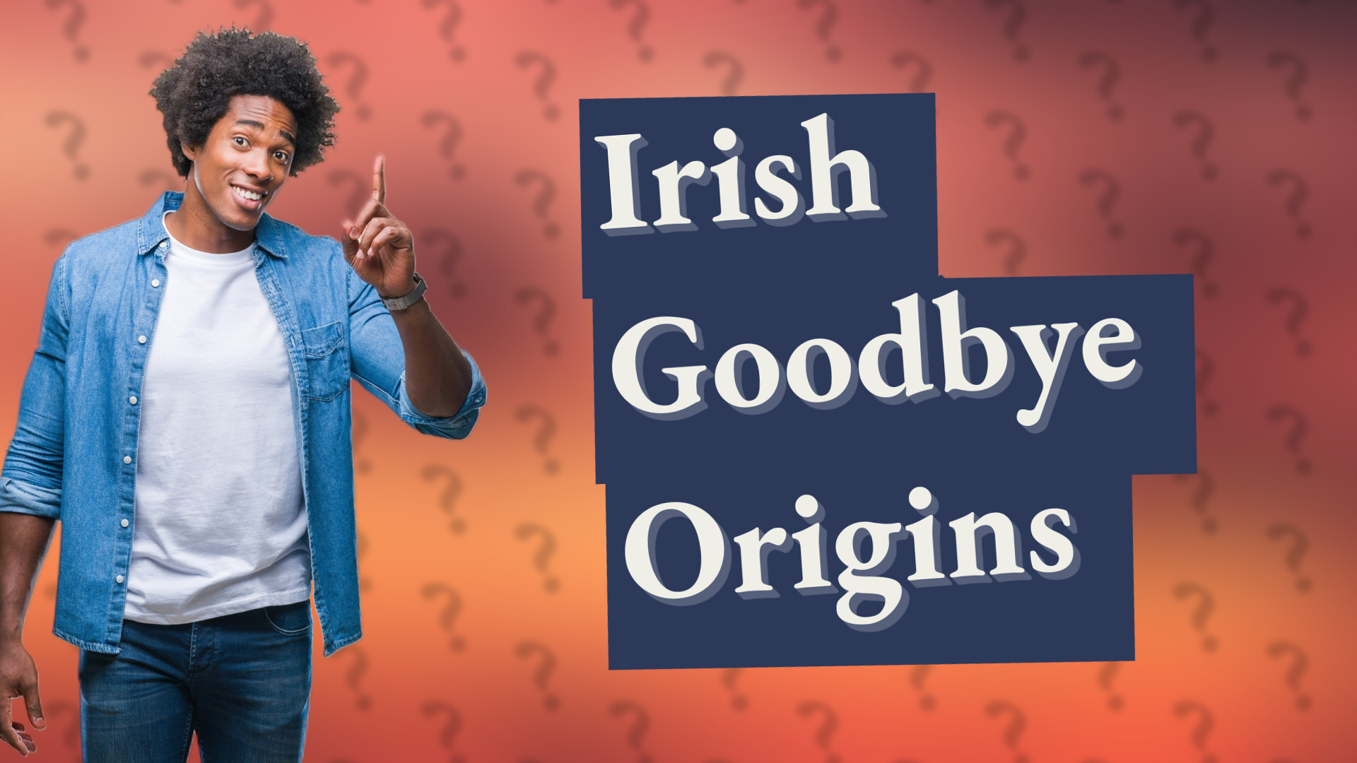 Irish Goodbye Origins