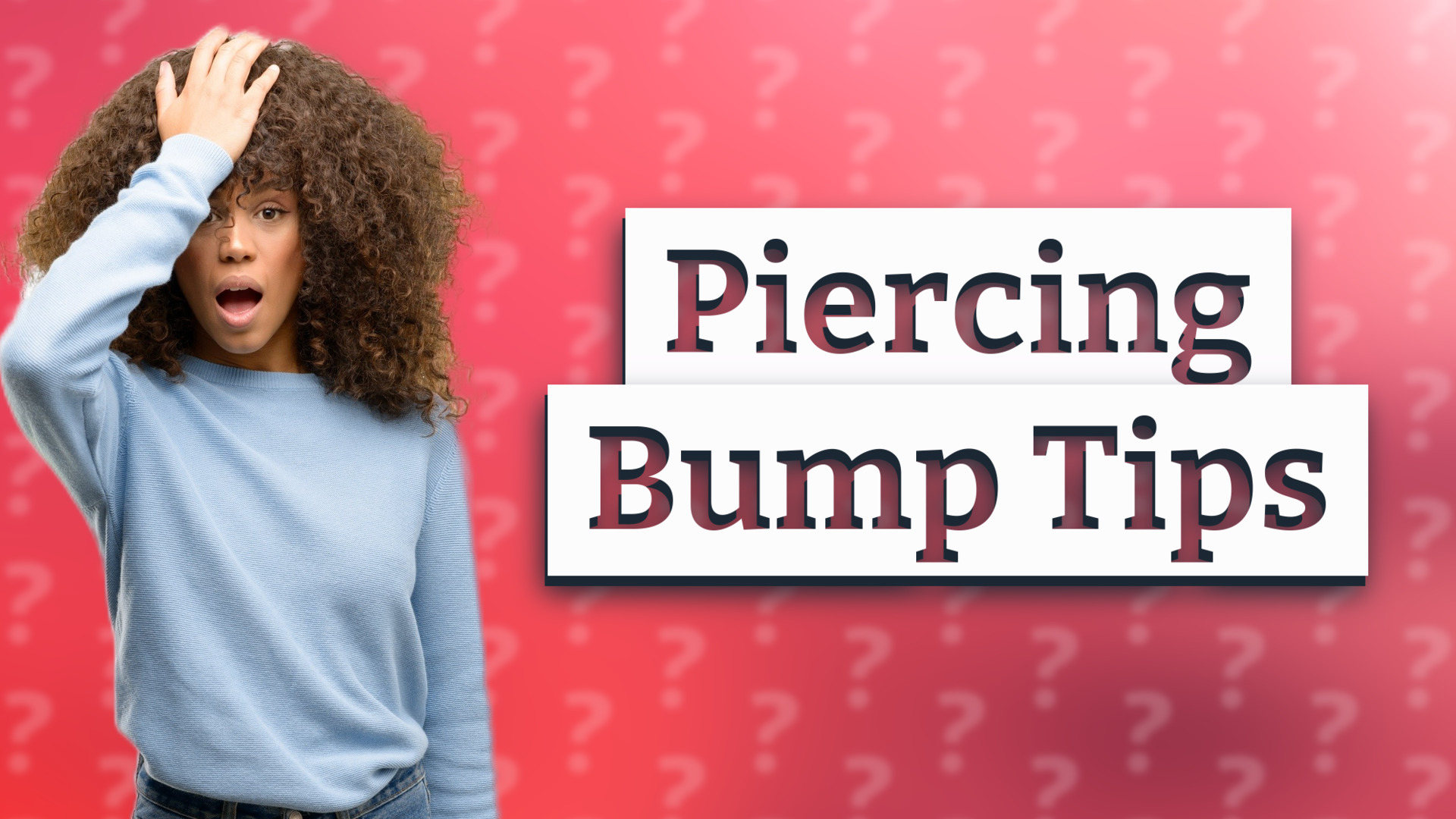 Piercing Bump Tips