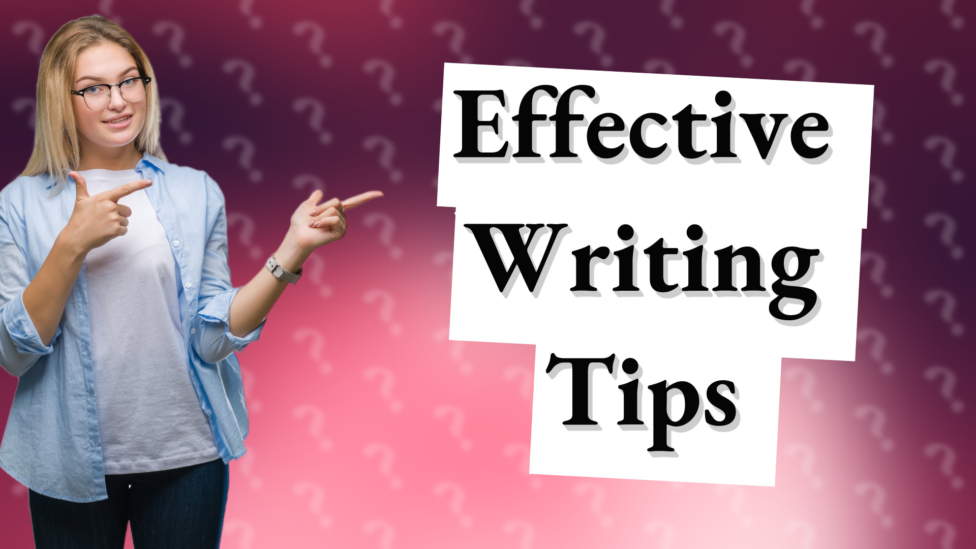 Effective Writing Tips