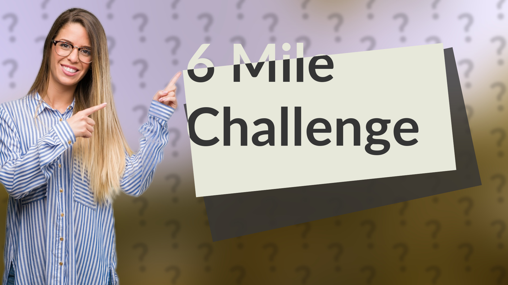 6 Mile Challenge